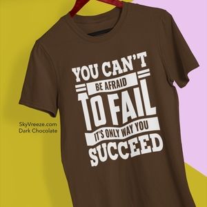 Mens Short Sleeve T-shirt - You Cant Be Afraid. Color- DARK Chocolate